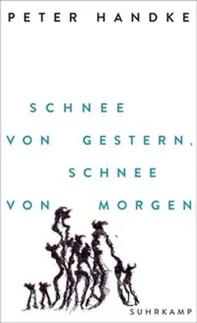 Handke |  Schnee von gestern, Schnee von morgen | eBook | Sack Fachmedien