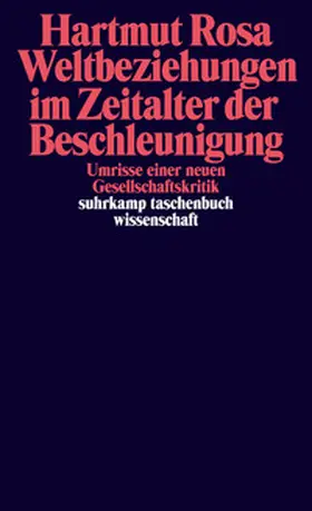 Rosa | Weltbeziehungen im Zeitalter der Beschleunigung | E-Book | www.sack.de