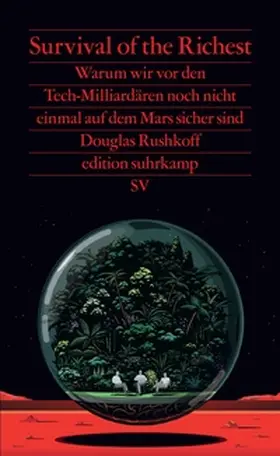 Rushkoff |  Survival of the Richest | eBook | Sack Fachmedien