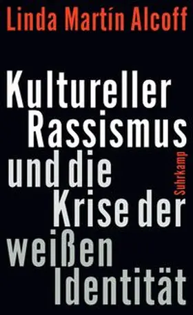 Alcoff |  Kultureller Rassismus und die Krise der weißen Identität | eBook | Sack Fachmedien
