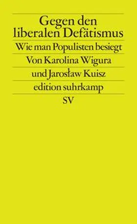 Wigura / Kuisz | Gegen den liberalen Defätismus | E-Book | www.sack.de