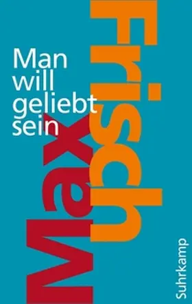 Frisch / Unser |  Man will geliebt sein | eBook | Sack Fachmedien