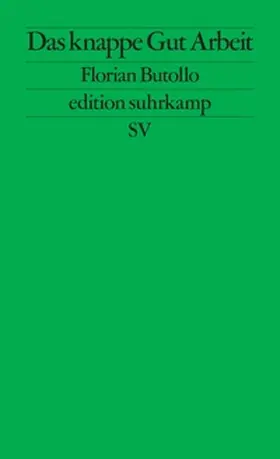 Butollo | Das knappe Gut Arbeit | E-Book | www.sack.de