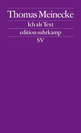 Meinecke |  Ich als Text | eBook | Sack Fachmedien