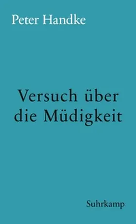 Handke |  Versuch über die Müdigkeit | eBook | Sack Fachmedien
