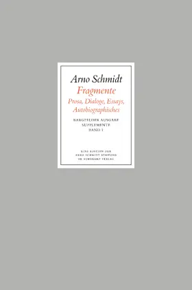 Schmidt |  Bargfelder Ausgabe. Standardausgabe. Supplemente 1. Fragmente | Buch |  Sack Fachmedien