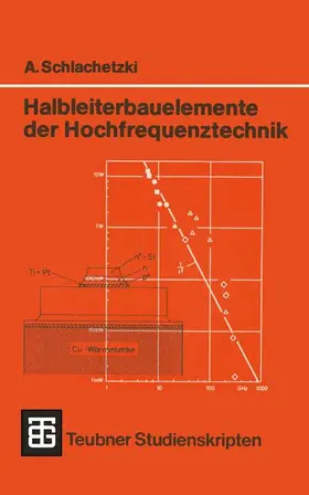 Schlachetzki | Halbleiterbauelemente der Hochfrequenztechnik | Buch | 978-3-519-00099-0 | www.sack.de