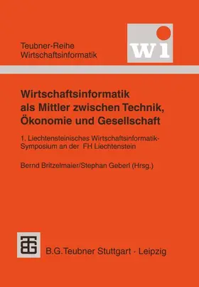 Geberl / Britzelmaier |  Wirtschaftsinformatik als Mittler zwischen Technik, Ökonomie und Gesellschaft | Buch |  Sack Fachmedien