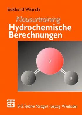 Worch |  Klausurtraining Hydrochemische Berechnungen | Buch |  Sack Fachmedien
