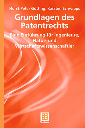 Götting / Schwipps |  Grundlagen des Patentrechts | Buch |  Sack Fachmedien