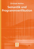 Walther |  Walther, C: Semantik und Programmverifikation | Buch |  Sack Fachmedien