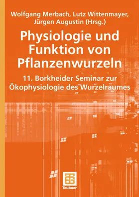 Merbach / Augustin / Wittenmayer |  Physiologie und Funktion von Pflanzenwurzeln | Buch |  Sack Fachmedien