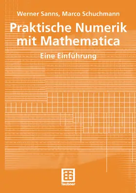 Schuchmann / Sanns |  Praktische Numerik mit Mathematica | Buch |  Sack Fachmedien