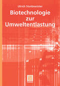 Stottmeister |  Stottmeister, U: Biotechnologie zur Umweltentlastung | Buch |  Sack Fachmedien