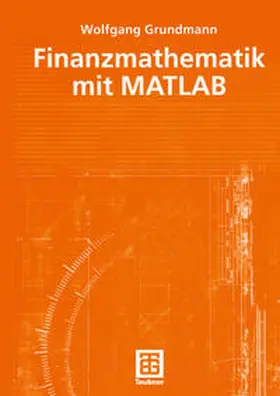 Grundmann |  Finanzmathematik mit MATLAB | Buch |  Sack Fachmedien