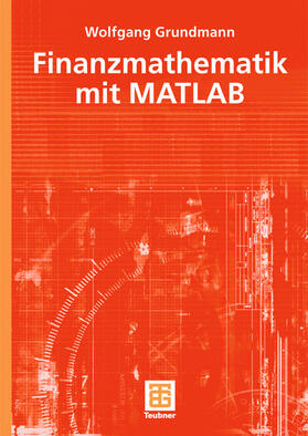 Grundmann | Finanzmathematik mit MATLAB | Buch | 978-3-519-00450-9 | sack.de