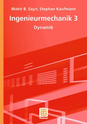 Sayir / Kaufmann | Ingenieurmechanik 3 | Buch | 978-3-519-00511-7 | www.sack.de