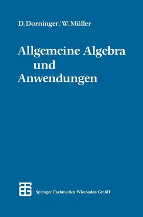 Dorninger / Müller |  Allgemeine Algebra und Anwendungen | Buch |  Sack Fachmedien
