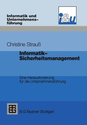 Strauß | Strauß, C: Informatik-Sicherheitsmanagement | Buch | 978-3-519-02186-5 | sack.de