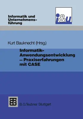 Bauknecht |  Informatik - Anwendungsentwicklung - Praxiserfahrungen | Buch |  Sack Fachmedien