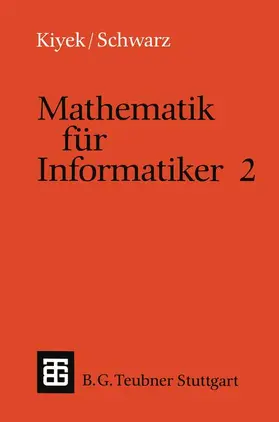 Schwarz / Kiyek |  Mathematik für Informatiker 2 | Buch |  Sack Fachmedien