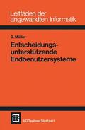 Müller |  Müller, G: Entscheidungsunterstützende Endbenutzersysteme | Buch |  Sack Fachmedien