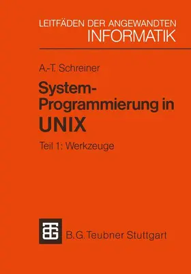 Schreiner |  System-Programmierung in UNIX | Buch |  Sack Fachmedien
