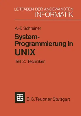 Schreiner |  System-Programmierung in UNIX | Buch |  Sack Fachmedien