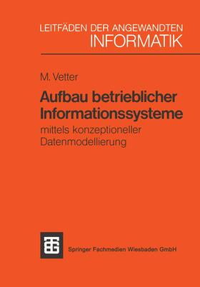 Vetter |  Aufbau betrieblicher Informationssysteme | Buch |  Sack Fachmedien