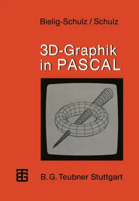 Schulz / Bielig-Schulz |  3D-Graphik in PASCAL | Buch |  Sack Fachmedien