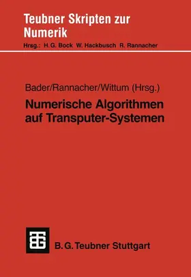 Bader / Wittum / Rannacher |  Numerische Algorithmen auf Transputer-Systemen | Buch |  Sack Fachmedien