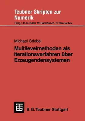 Griebel |  Multilevelmethoden als Iterationsverfahren über Erzeugendensystemen | Buch |  Sack Fachmedien