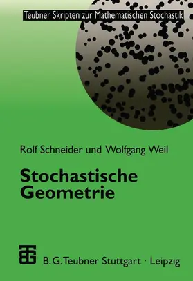 Weil / Schneider |  Stochastische Geometrie | Buch |  Sack Fachmedien