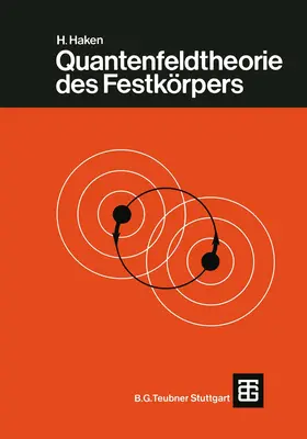 Haken |  Quantenfeldtheorie des Festkörpers | Buch |  Sack Fachmedien
