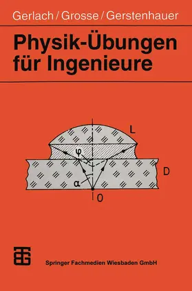Gerlach / Grosse / Gerstenhauer |  Physik-Übungen für Ingenieure | Buch |  Sack Fachmedien