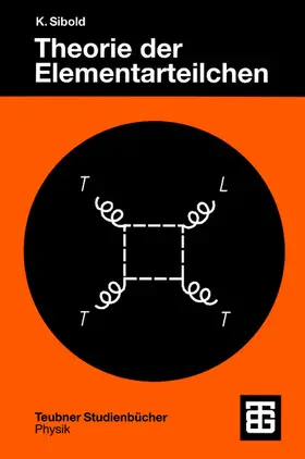 Sibold |  Theorie der Elementarteilchen | Buch |  Sack Fachmedien