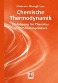 Weingärtner |  Weingärtner, H: Chemische Thermodynamik | Buch |  Sack Fachmedien