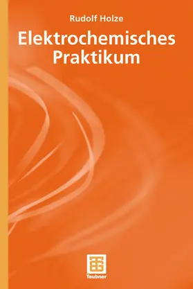 Holze |  Elektrochemisches Praktikum | Buch |  Sack Fachmedien