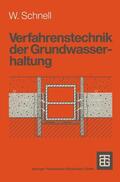 Schnell |  Schnell, W: Verfahrenstechnik der Grundwasserhaltung | Buch |  Sack Fachmedien