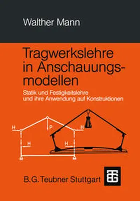 Mann |  Tragwerkslehre in Anschauungsmodellen | Buch |  Sack Fachmedien