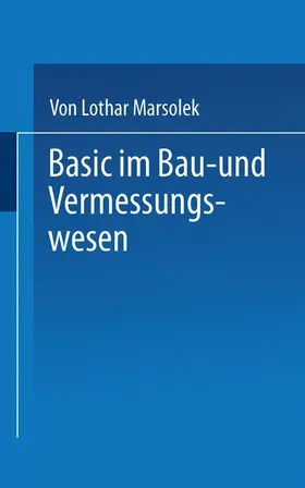 Marsolek |  BASIC im Bau- und Vermessungswesen | Buch |  Sack Fachmedien