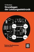 Heumann |  Heumann, K: Grundlagen der Leistungselektronik | Buch |  Sack Fachmedien