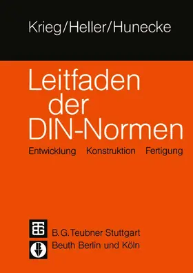 Krieg / Heller / Hunecke |  Leitfaden der DIN - Normen | Buch |  Sack Fachmedien