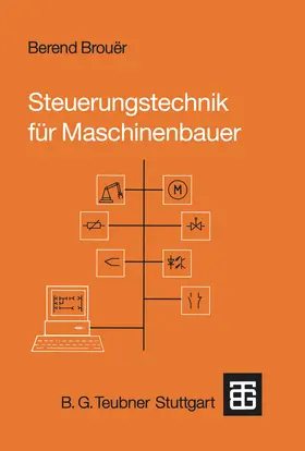 Brouër | Steuerungstechnik für Maschinenbauer | Buch | 978-3-519-06347-6 | www.sack.de