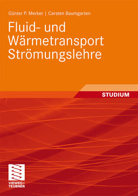 Merker / Baumgarten |  Baumgarten, C: Fluid- und Wärmetransport Strömungslehre | Buch |  Sack Fachmedien