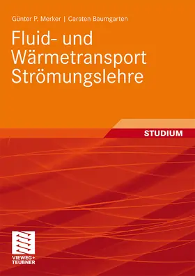 Baumgarten / Merker |  Fluid- und Wärmetransport Strömungslehre | Buch |  Sack Fachmedien