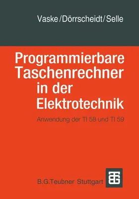Vaske / Moeller / Selle |  Programmierbare Taschenrechner in der Elektrotechnik | Buch |  Sack Fachmedien