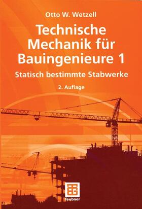 Wetzell |  Technische Mechanik für Bauingenieure 1 | Buch |  Sack Fachmedien