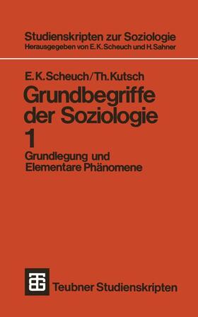 Scheuch / Kutsch | Kutsch, T: Grundbegriffe der Soziologie | Buch | 978-3-519-10020-1 | sack.de