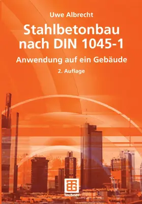 Albrecht |  Stahlbetonbau nach DIN 1045-1 | Buch |  Sack Fachmedien